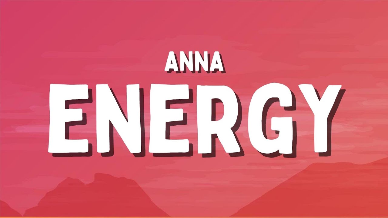 ANNA - ENERGY (Testo/Lyrics)