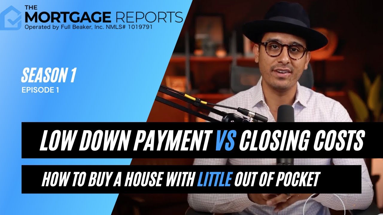 LOW DOWN PAYMENT vs. CLOSING COSTS: how to buy a house with little out of pocket
