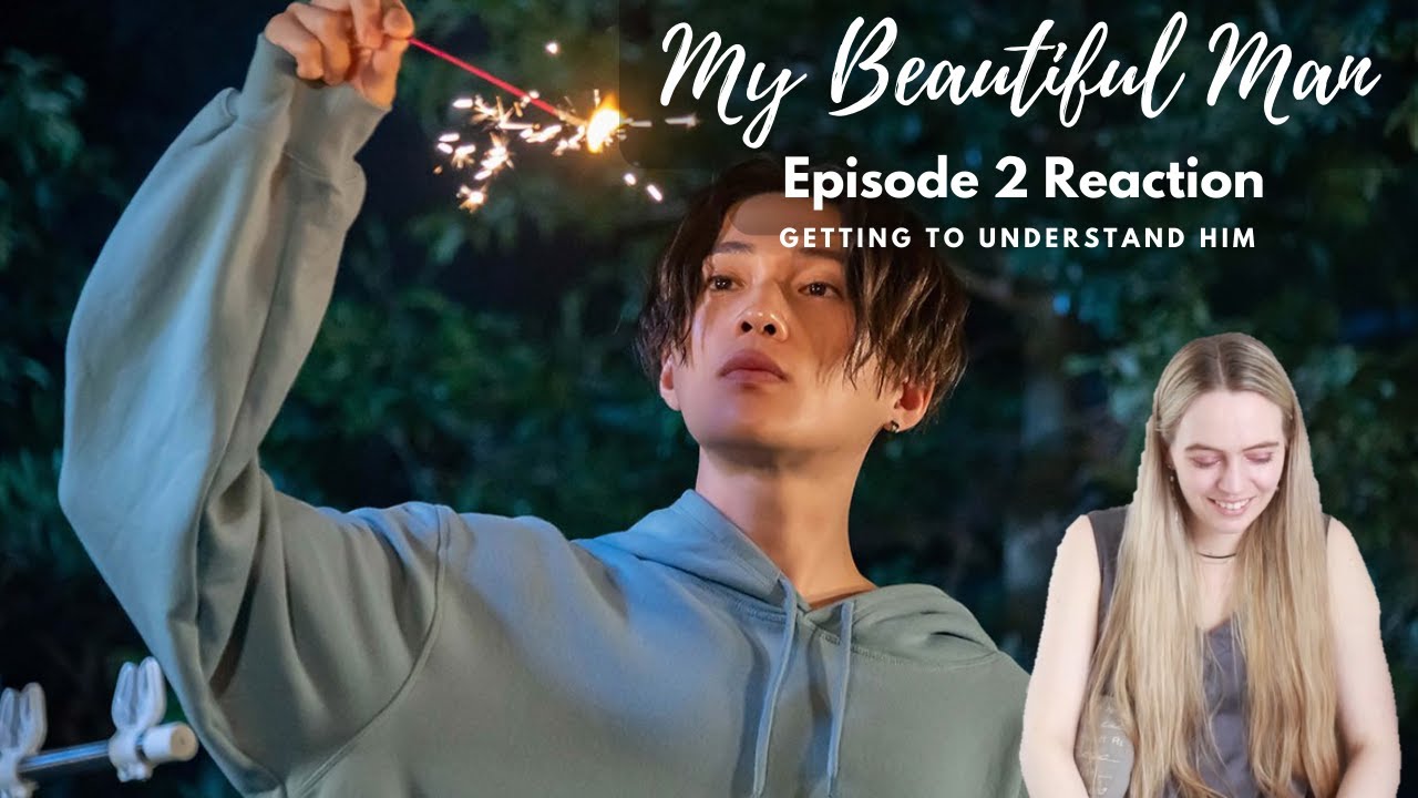 GETTING TO SEE HIS SOFTER SIDE! My Beautiful Man (美しい彼) Episode 2 Reaction