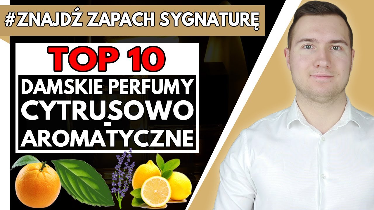 Bestsellery i Mniej Oczywiste Perfumy Na Wiosnę i Lato Dla Kobiet - W Tym Perfumy o Zapachu Mojito