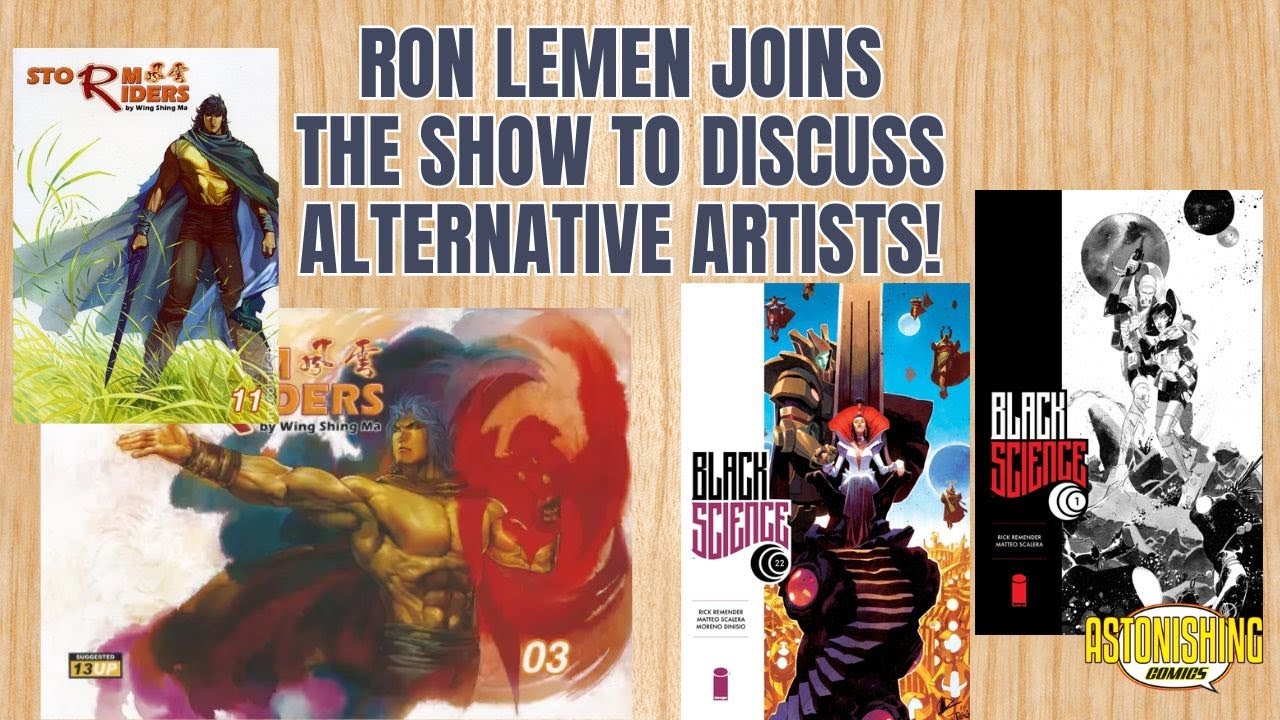 Discussing comic book art Ron Lemen on Wing Shing Ma’s Storm Riders & Matteo Scalera’s Black Science