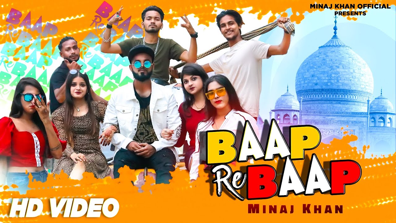 BAAP RE BAAP | MINAJ KHAN | NEW SONG | OFFICIAL VIDEO