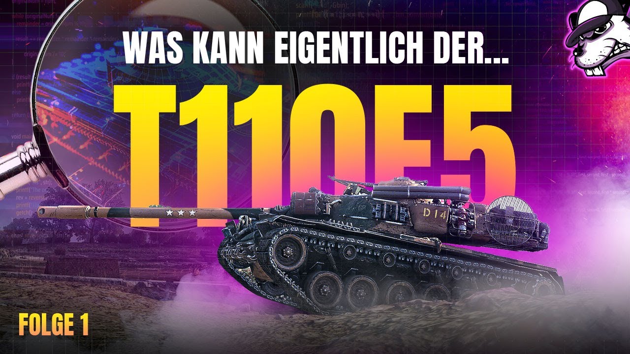 Was kann eigentlich der... Folge #1 T110E5 [World of Tanks - Live Gameplay - Deutsch]