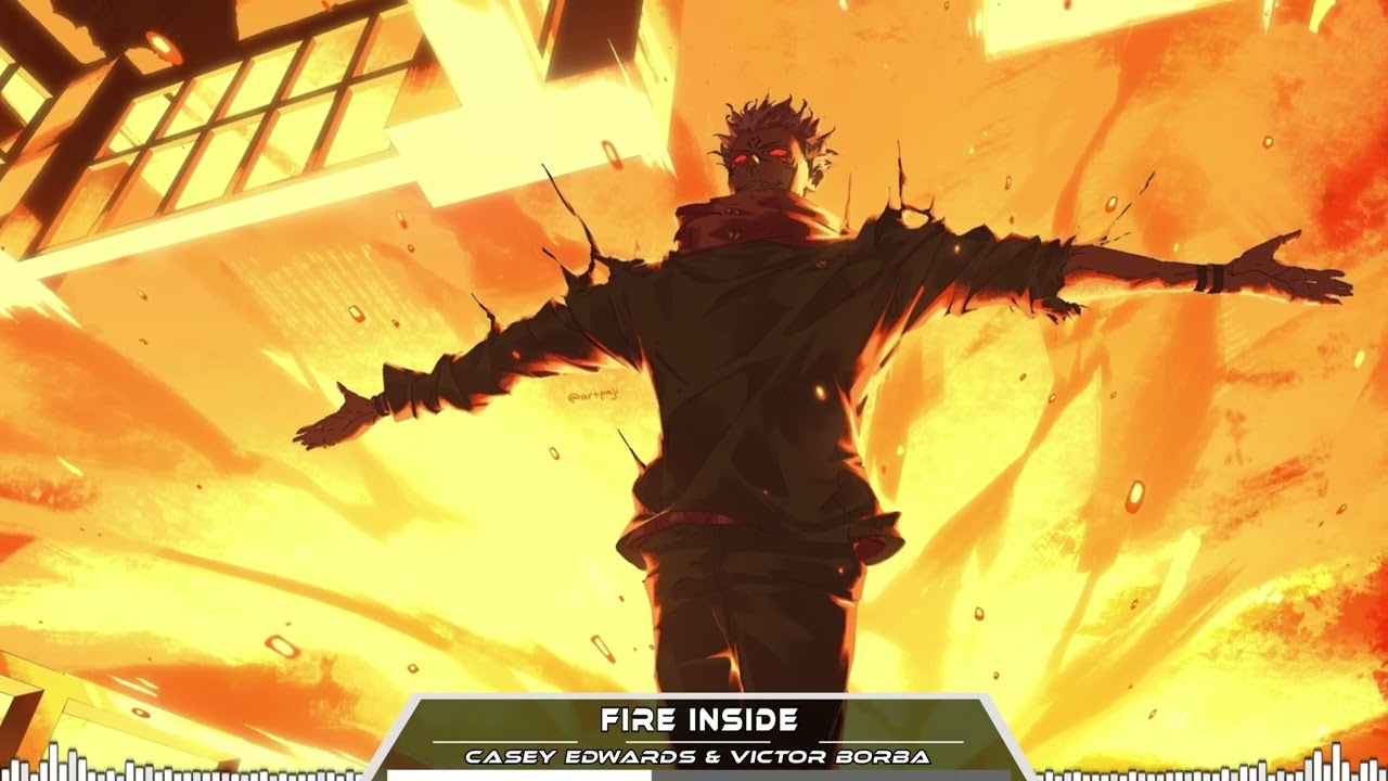 Casey Edwards & Victor Borba [Nightcore] - Fire Inside