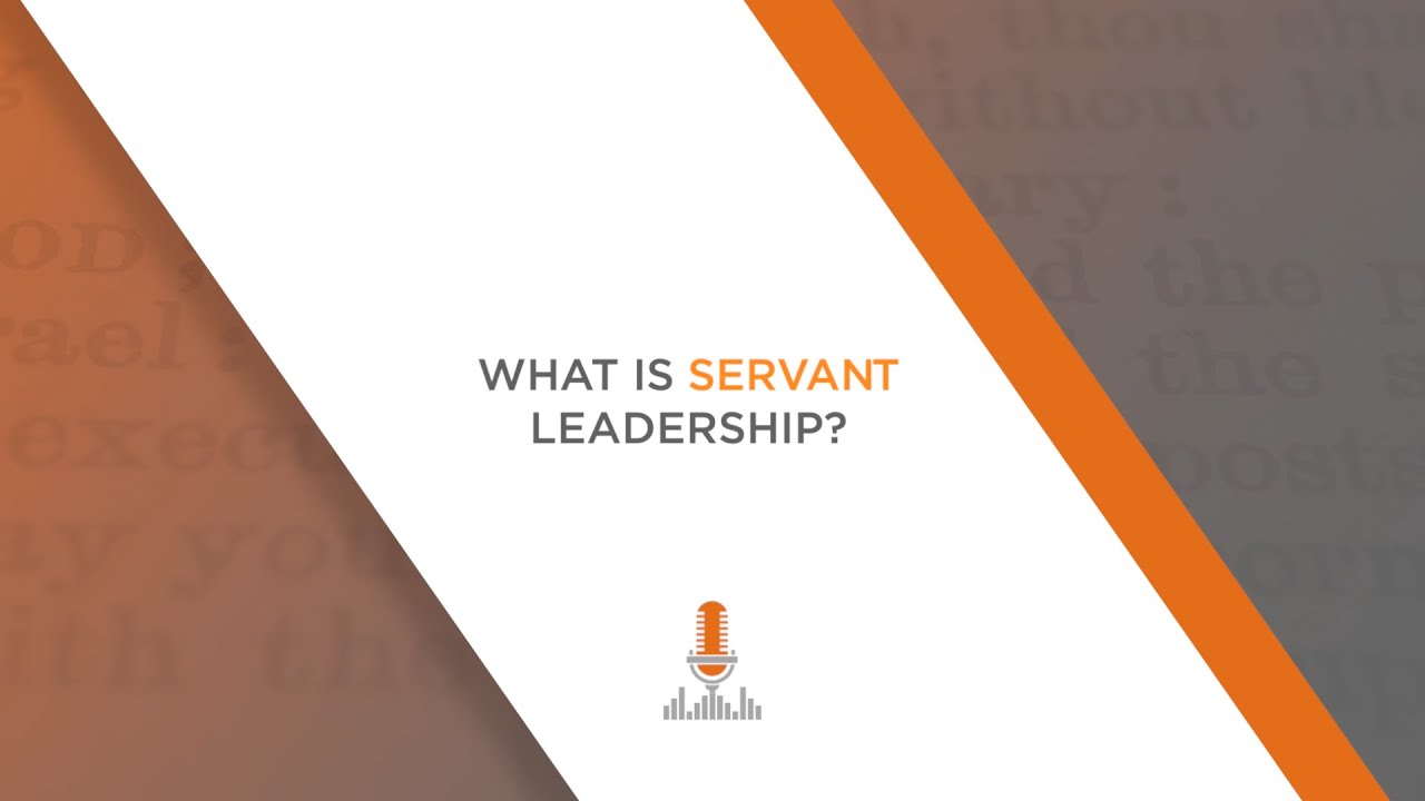 What Is Servant Leadership? | Episode 129