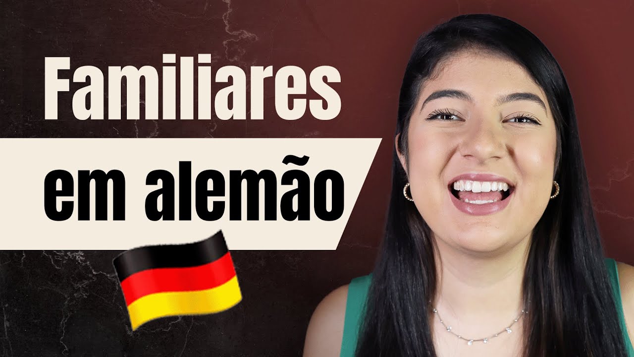 FALANDO SOBRE A FAMÍLIA EM ALEMÃO - DIE FAMILIE | Aulão de Alemão #021