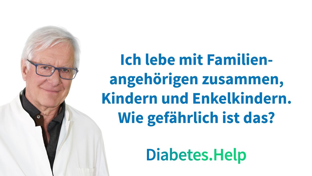 Diabetes und Corona I Die Gefahr f&uuml;r Familienangeh&ouml;rige I Interview Dr. med. Grebe