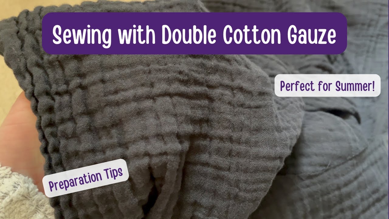 How to Sew with Double Cotton Gauze – Tips for Beautiful Results | Flowy and Cool Garments!