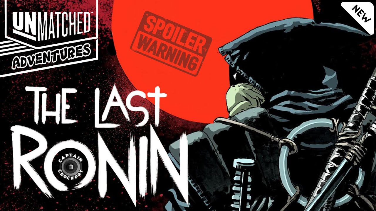 Playing The Last Ronin in Unmatched!