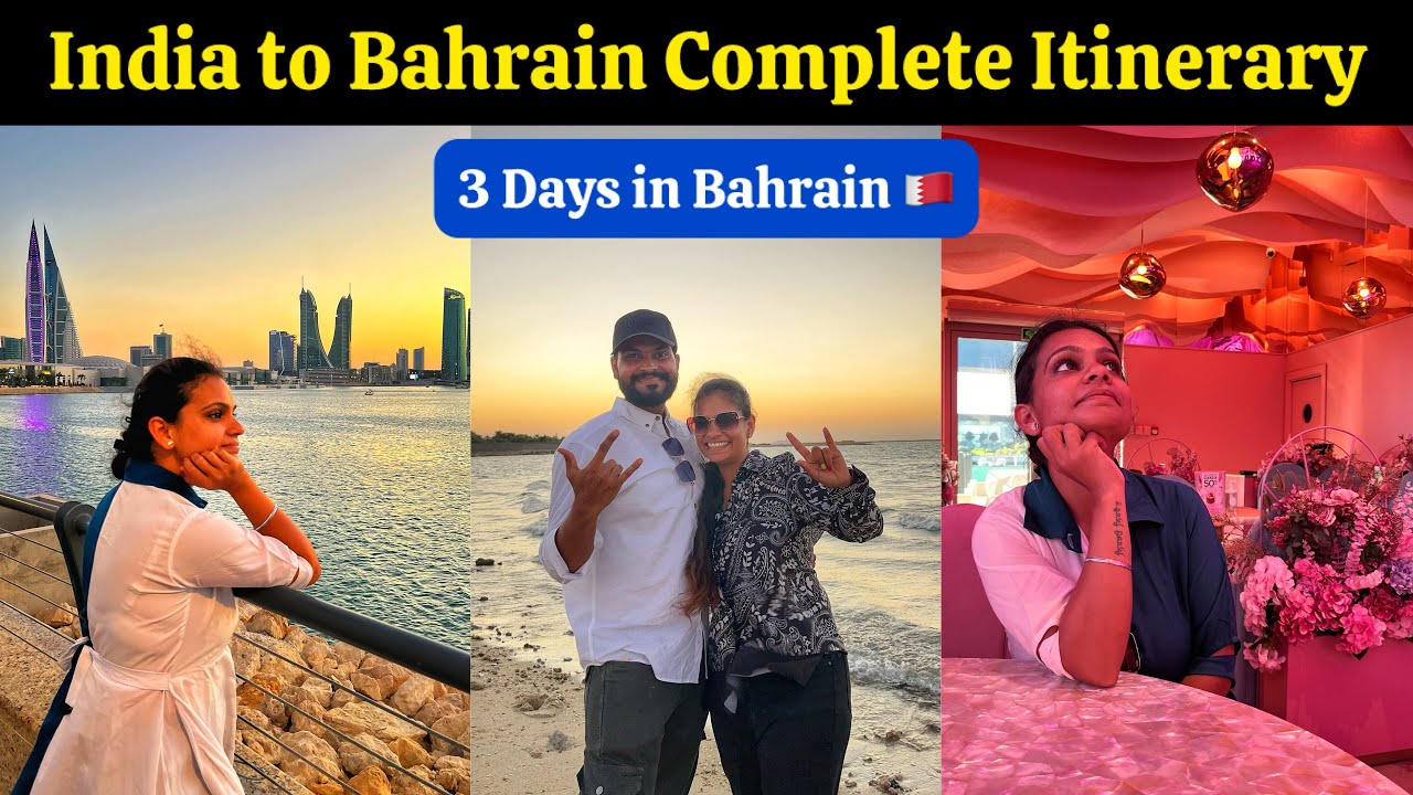India to Bahrain Travel Itinerary With Cost | Bahrain Travel Guide | Best Things to do in Bahrain