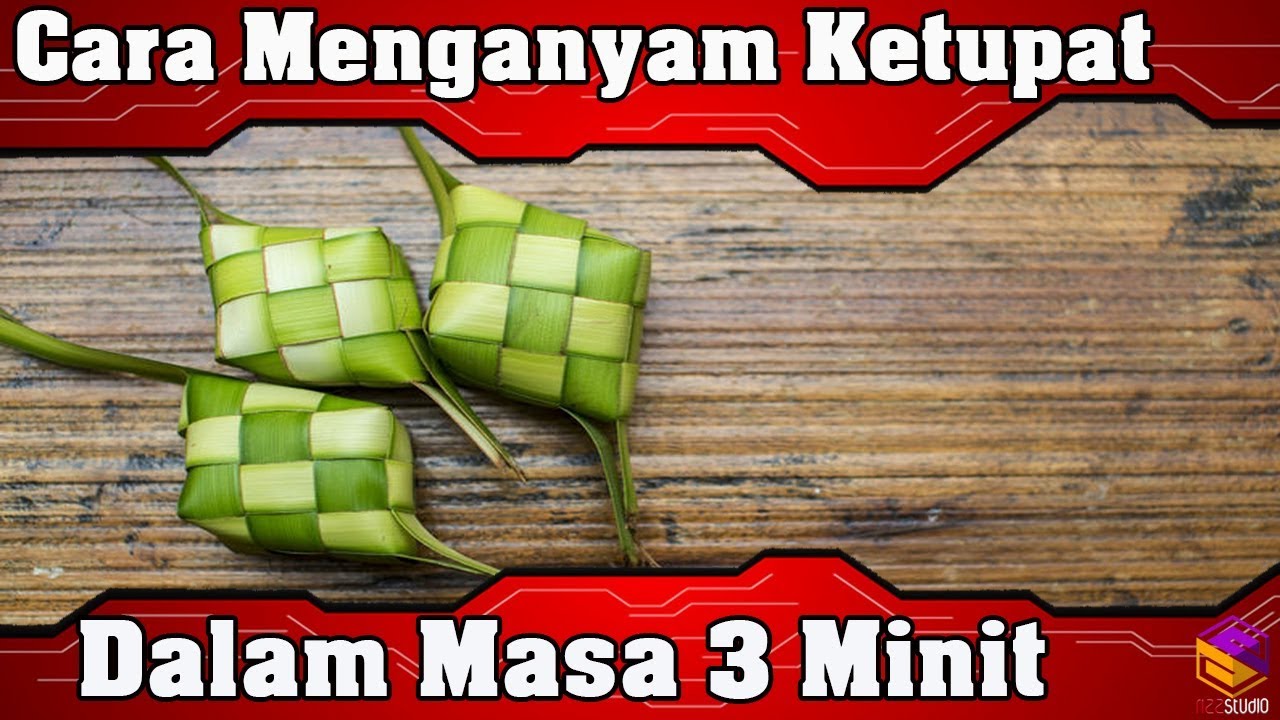 🛑Cara Menganyam Ketupat Dengan Mudah Dalam Masa 3 Minit
