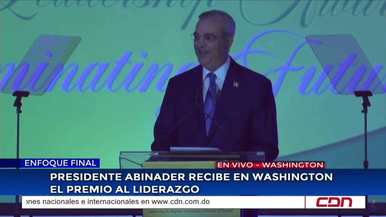 CDN en Vivo | Presidente Abinader recibe en Washington el Premio al Liderazgo