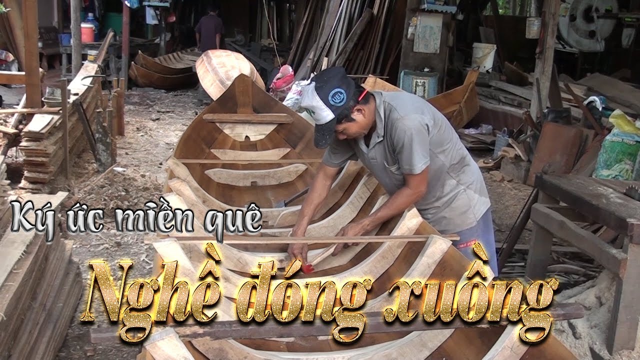 Ký ức miền quê | Nghề đóng xuồng | THKG