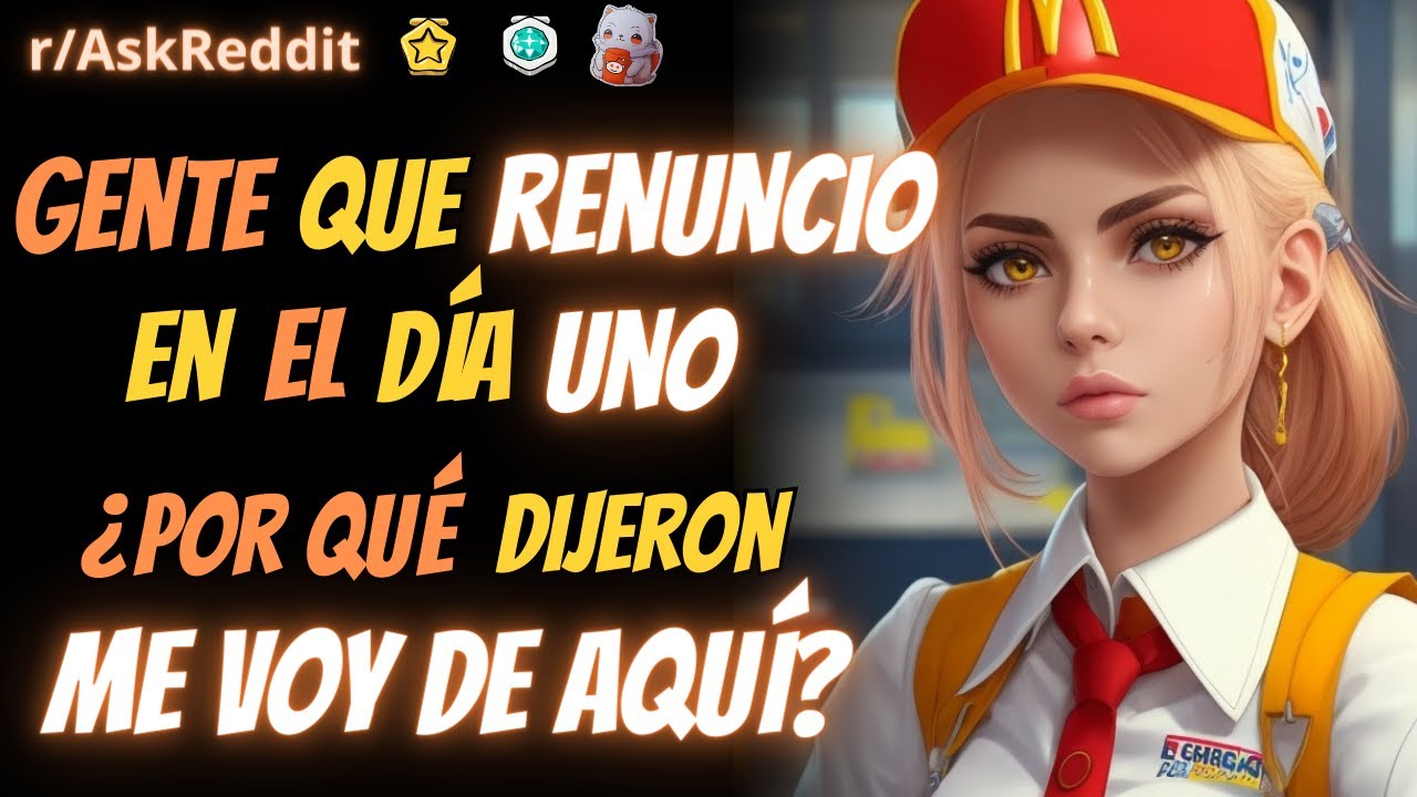 Gente que RENUNCIO el DÍA #1, ¿Qué te hizo decir 