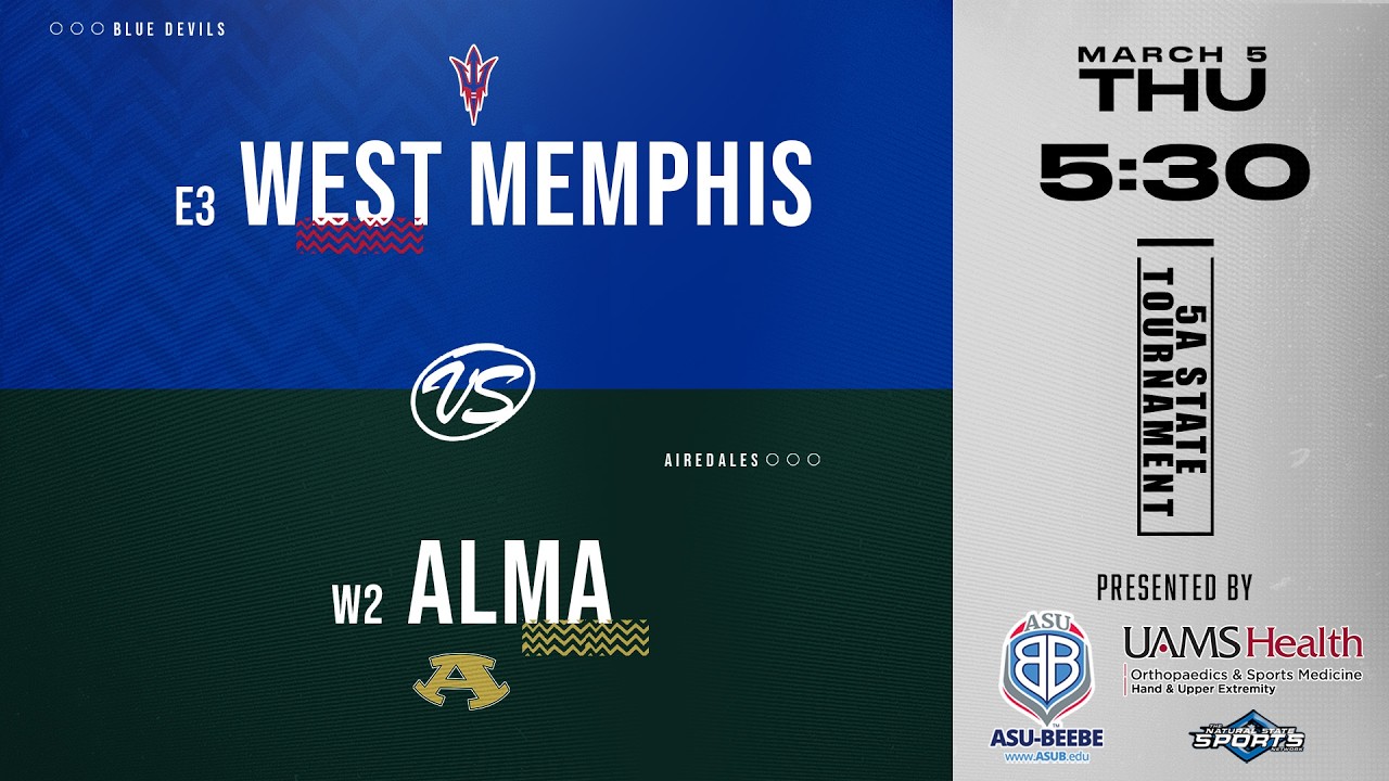 2026 5A State Tournament - 1st Round Boys - E3 West Memphis vs W2 Alma