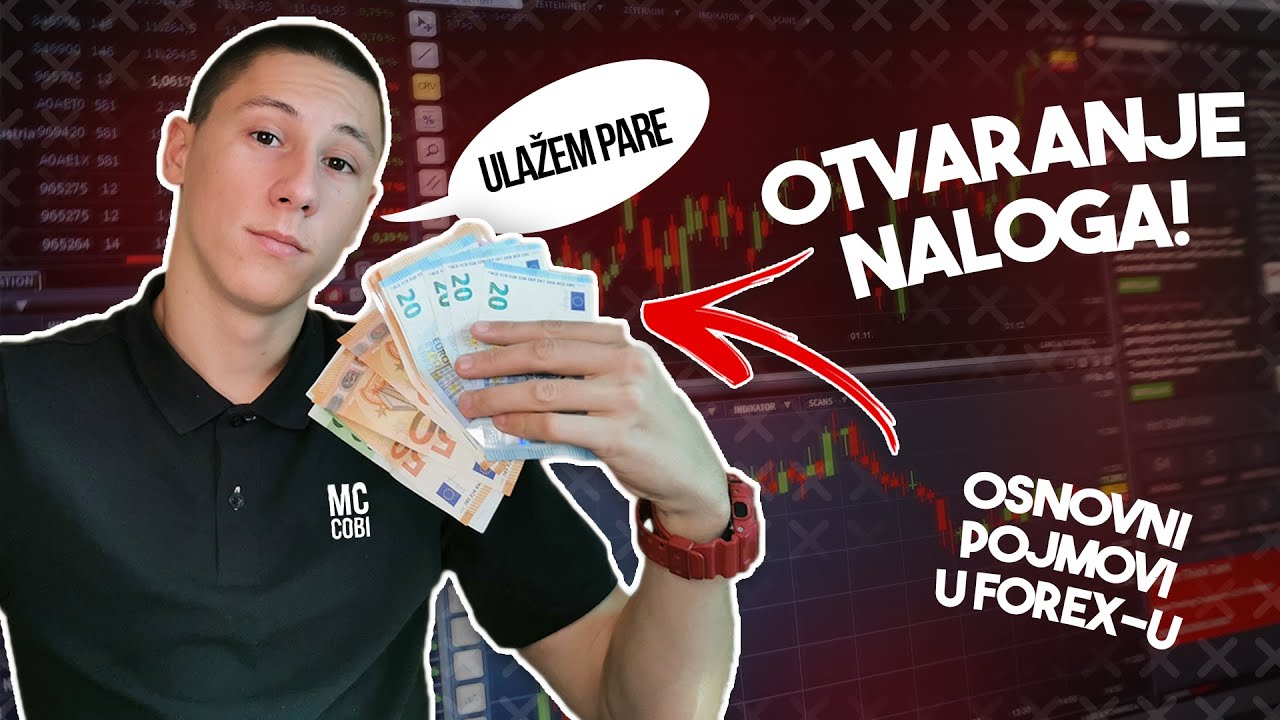 Kako početi sa FOREX-om (TUTORIJAL), otvaranje naloga, osnovni forex pojmovi, primer kako se trguje.