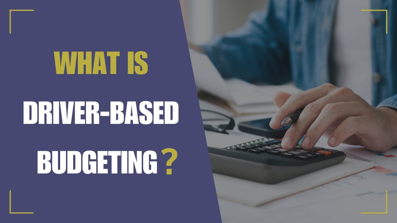 What is Driver-Based Budgeting A Guide for Entrepreneurs