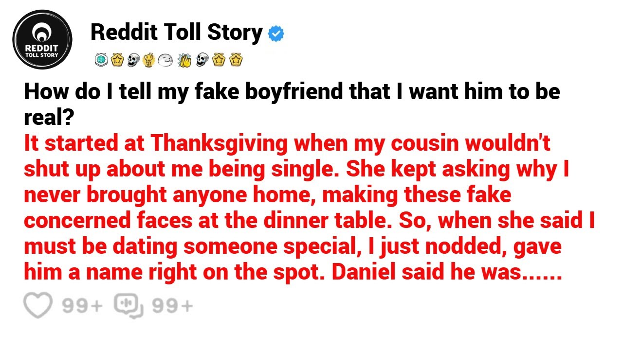 How do I tell my fake boyfriend that I want him to be real?