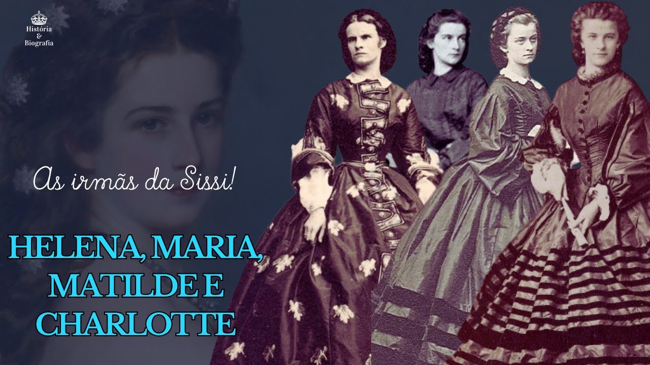 Maria sophia e Matilde - As irmãs da imperatriz Sissi. A Rainha de Nápoles e a Condessa de Trani