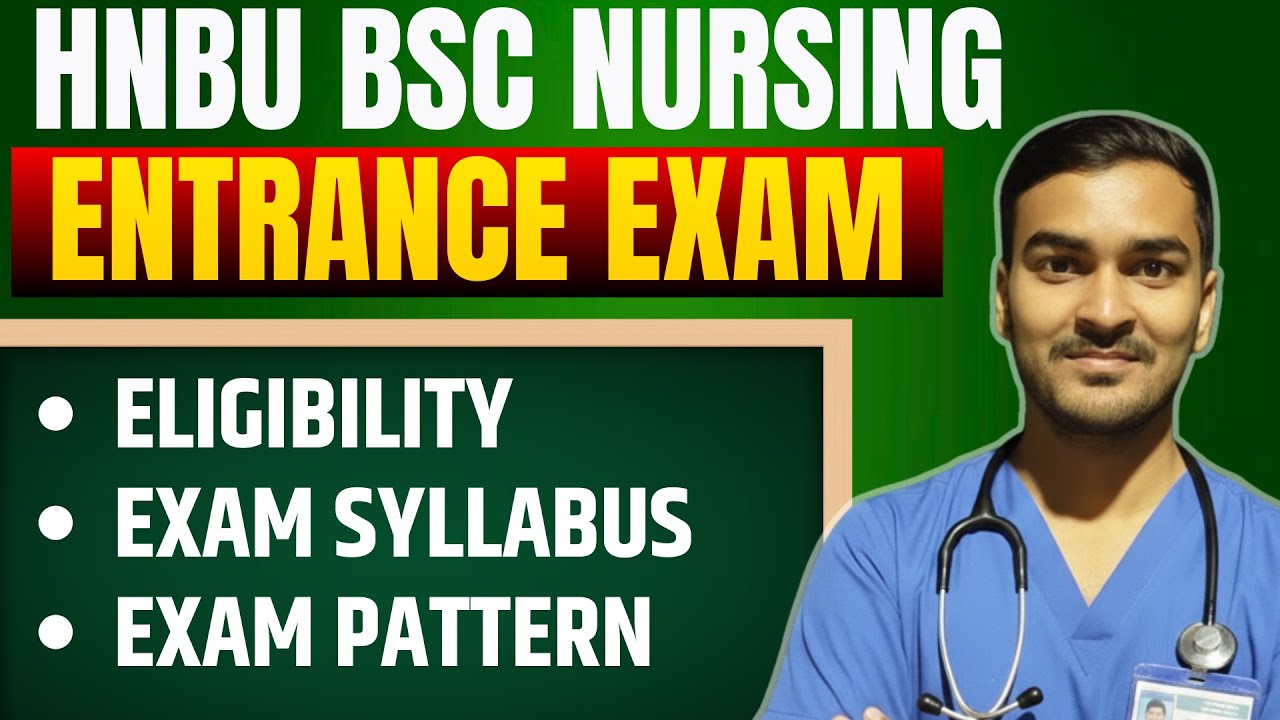 HNBUMU BSc Nursing Entrance 2026 | Eligibility, Syllabus & Exam Pattern Full Details