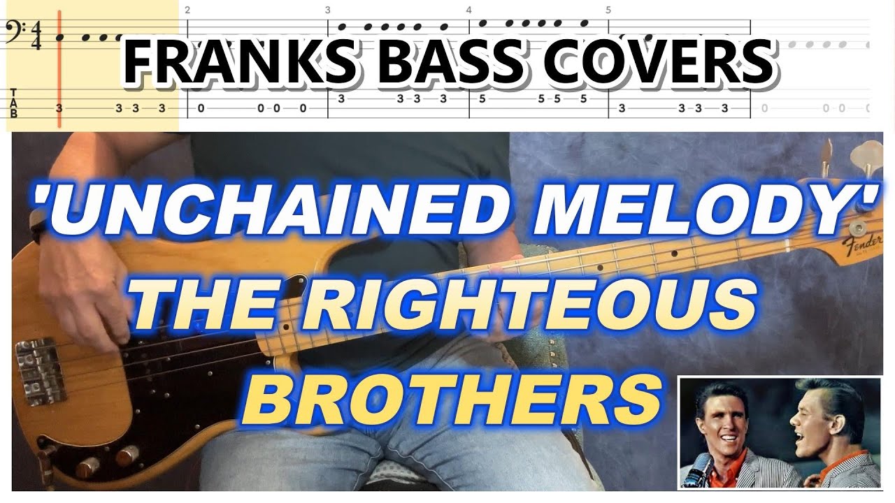 'UNCHAINED MELODY' - RIGHTEOUS BROTHERS | FRANKS BASS COVERS & TAB