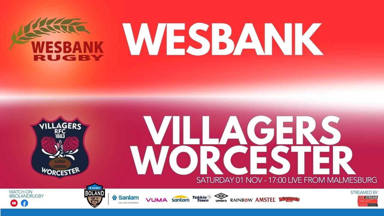 SANLAM BOLAND TOP 12 - ROUND 3 - 2025: WESBANK vs VILLAGERS WORCESTER