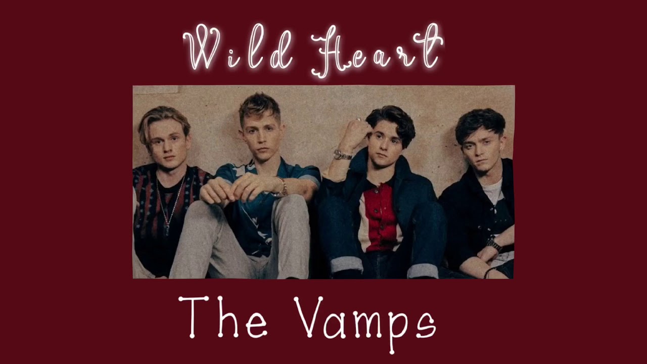 Wild Heart - The Vamps ( s l o w e d )