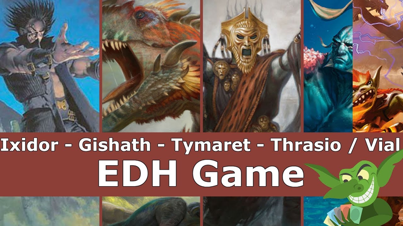 Ixidor vs Gishath vs Tymaret vs Thrasio / Vial Smasher EDH / CMDR game play for Magic: The Gathering