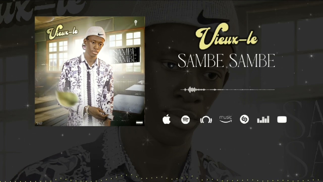 Vieux LE | SAMBE SAMBE ( Son officiel)