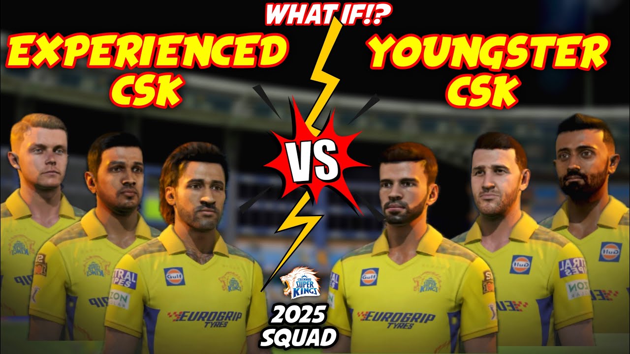 🦁YOUNG CSK vs EXPERIENCED CSK🦁 WHAT IF⁉️ 2025 SQUAD CLASH💥