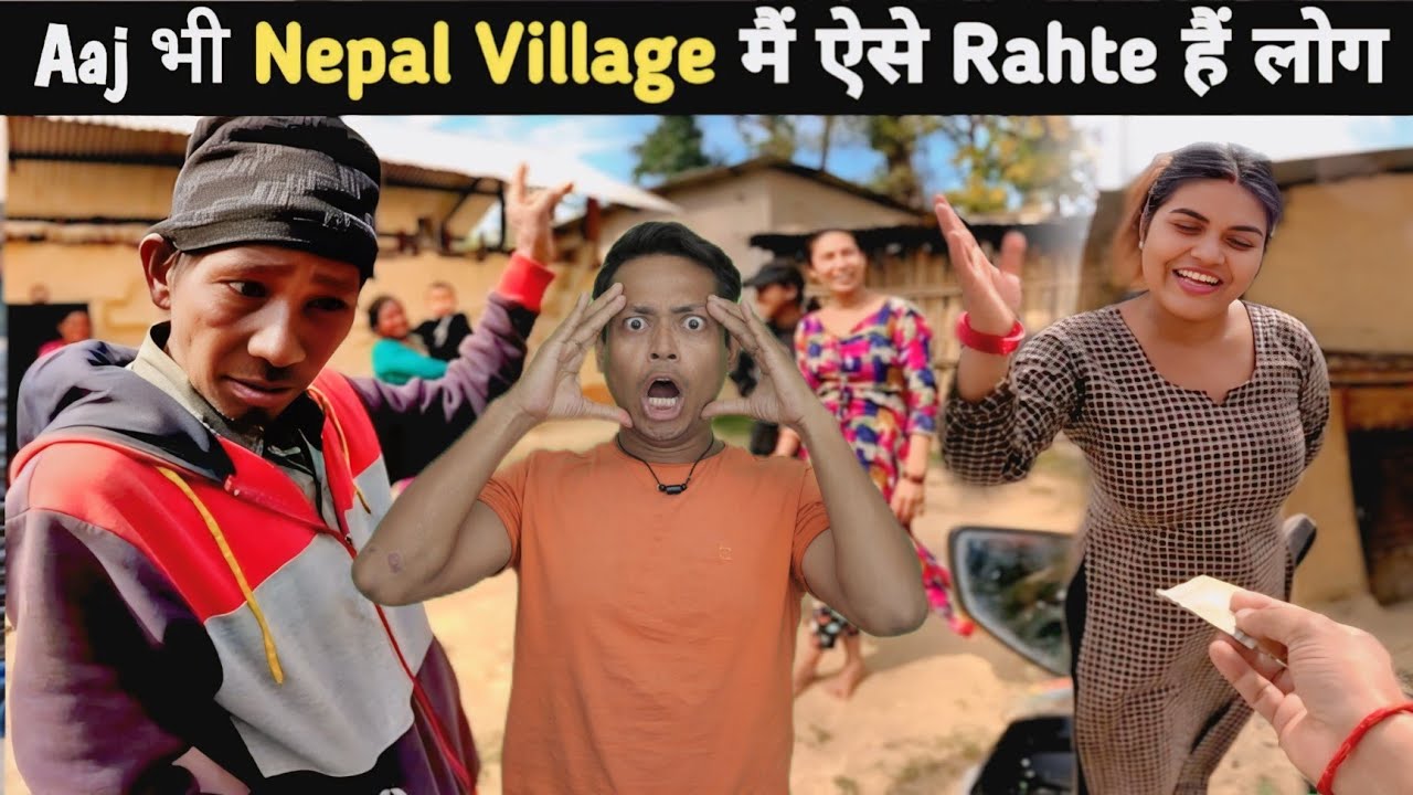 Nepal गांव के लोग aisa Karenge मेरे sath सोचा nhi था