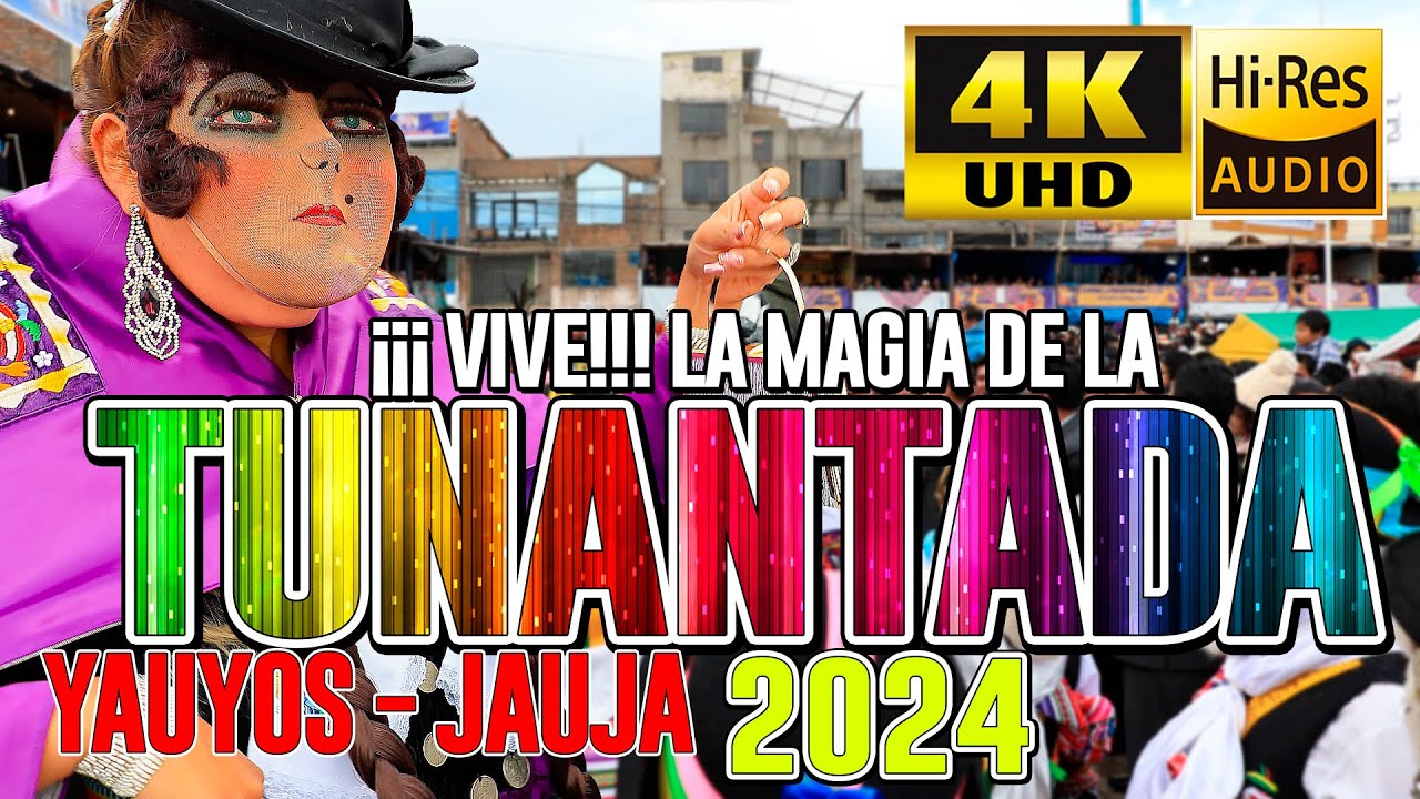 ¡¡¡ VIVE !!! LA MAGIA DE LA TUNANTADA / 20 DE ENERO   2024 / 4K 60fps