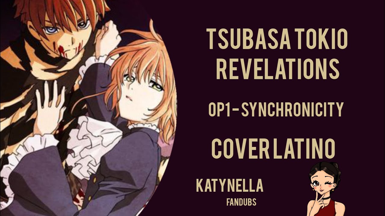 Tsubasa Tokio Revelations OP1 | COVER ESPAÑOL | Synchronicity - yui