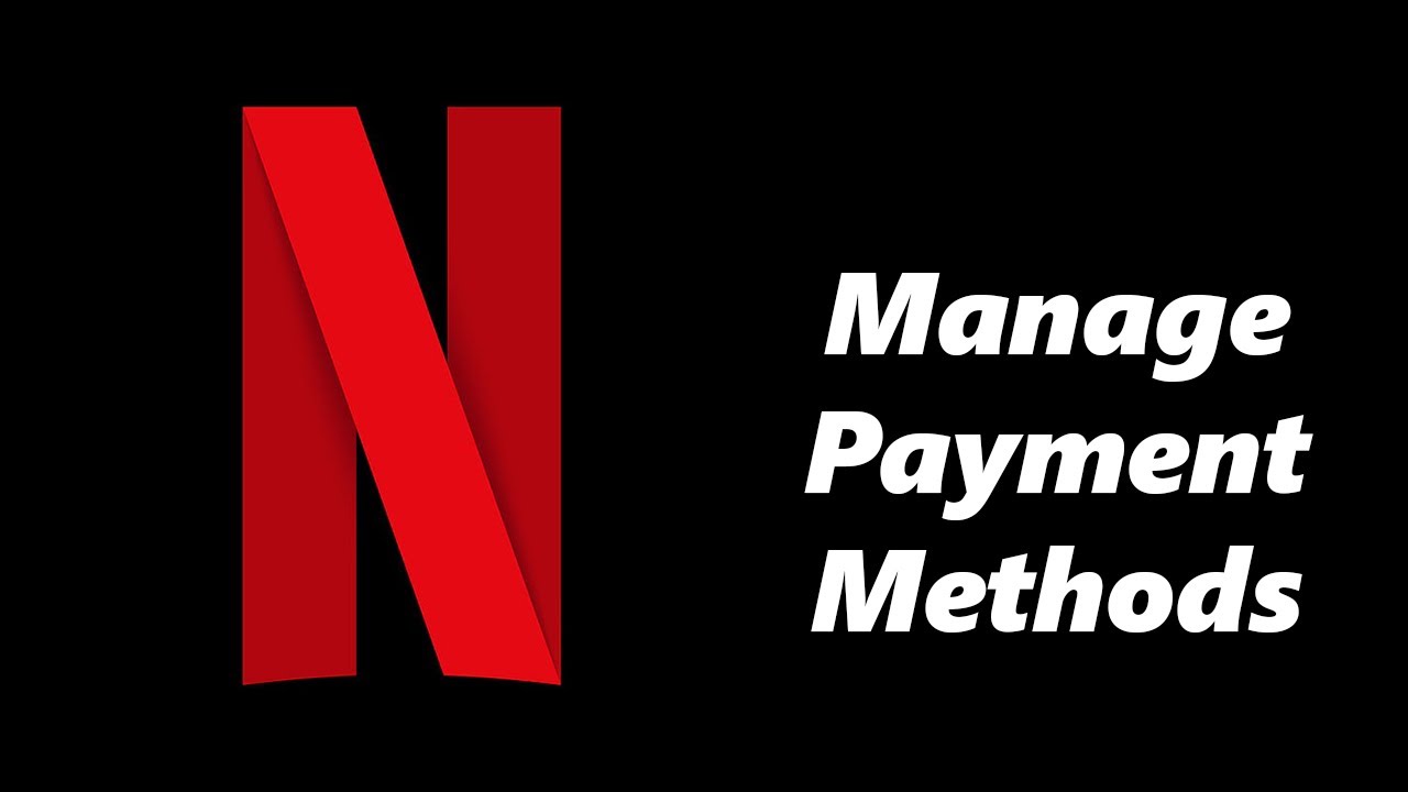Как управлять способами оплаты на Netflix