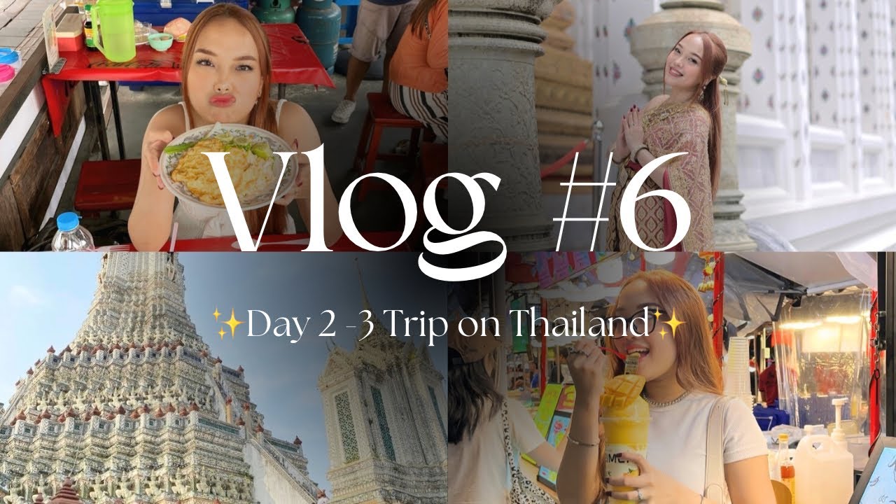 VLOG#6 | Day 2 and 3 in Bangkok Thailand🇹🇭✨😍