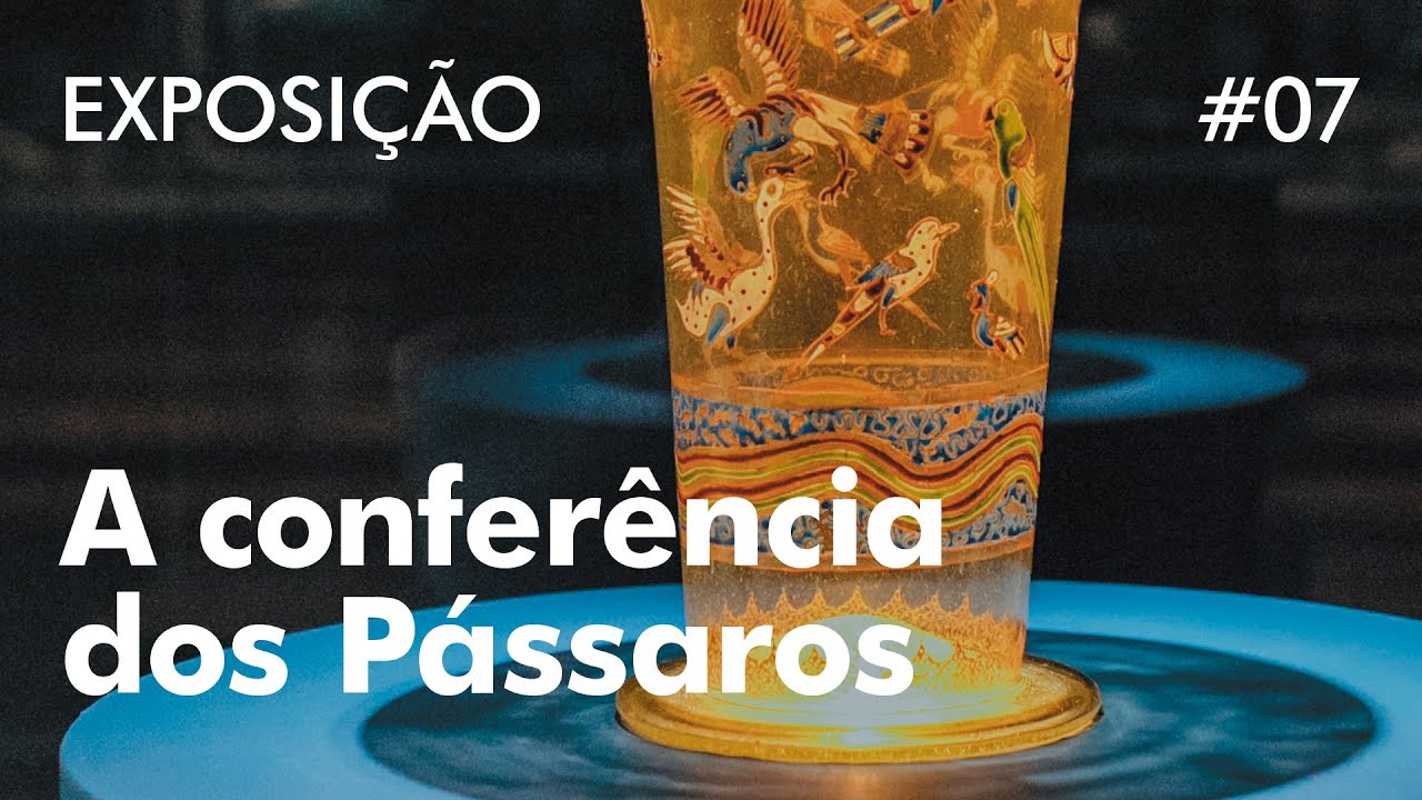 A Conferência dos Pássaros | O Gosto pela Arte Islâmica