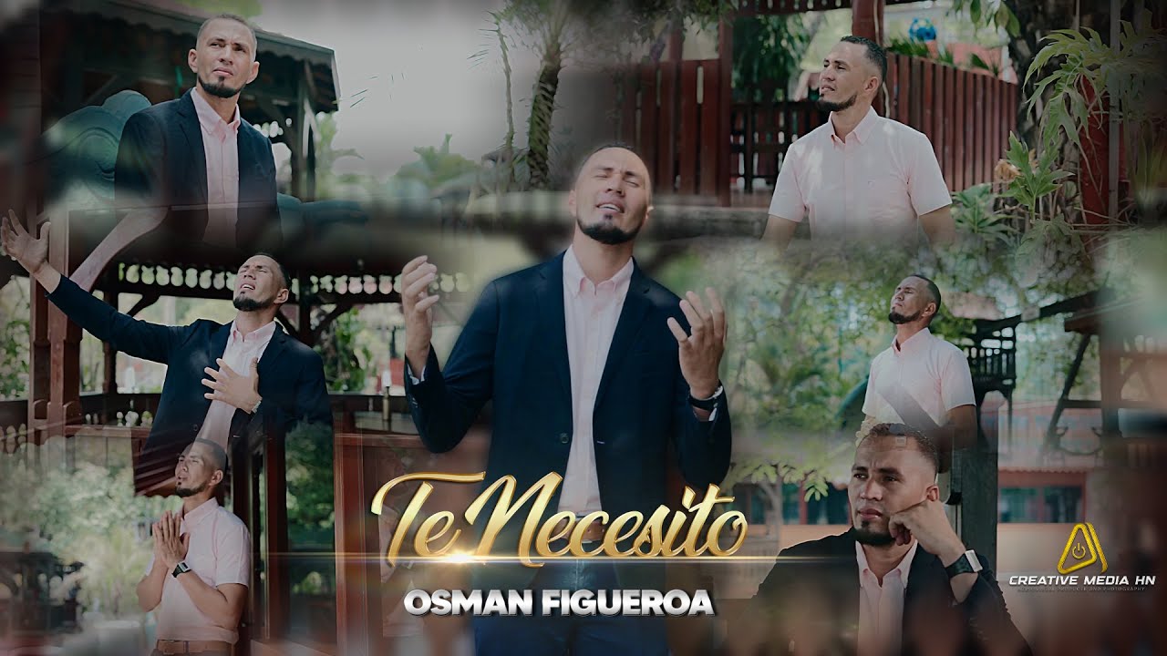 Te Necesito -Osman Figueroa (Vídeo Oficial) 4K