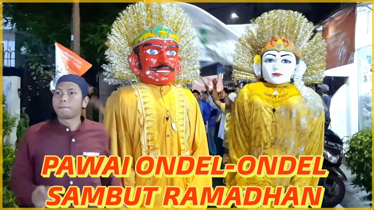 PAWAI OBOR ONDEL-ONDEL BETAWI SAMBUT BULAN SUCI RAMADHAN