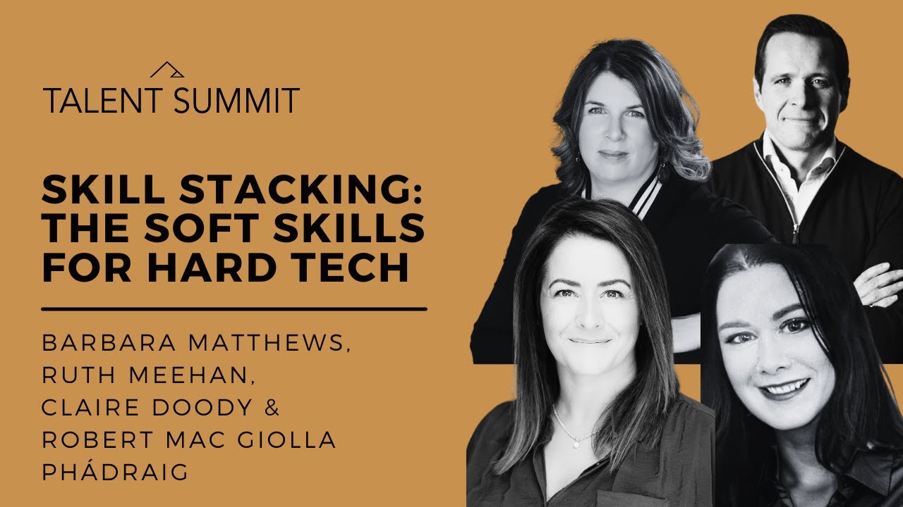 Skill Stacking, the Soft Skills for Hard Tech | Talent Summit 2024