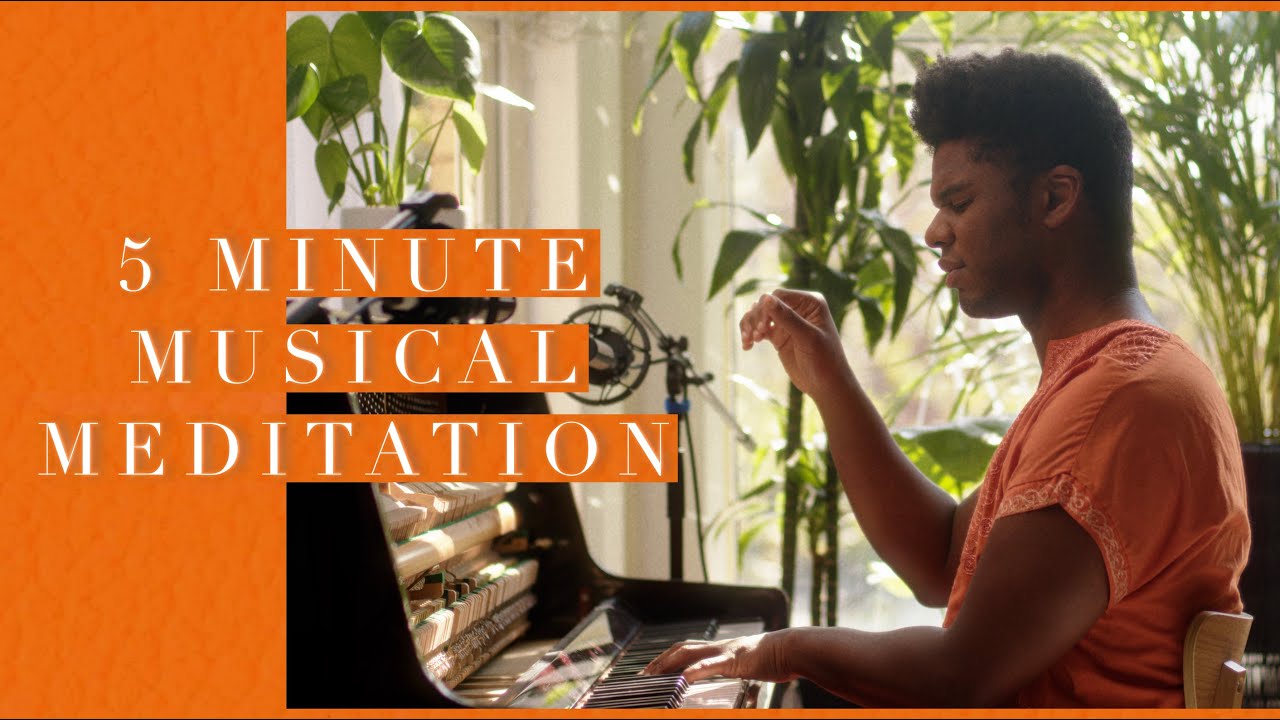 5 Minute Musical Meditation (acoustic piano and vocal harmonies)