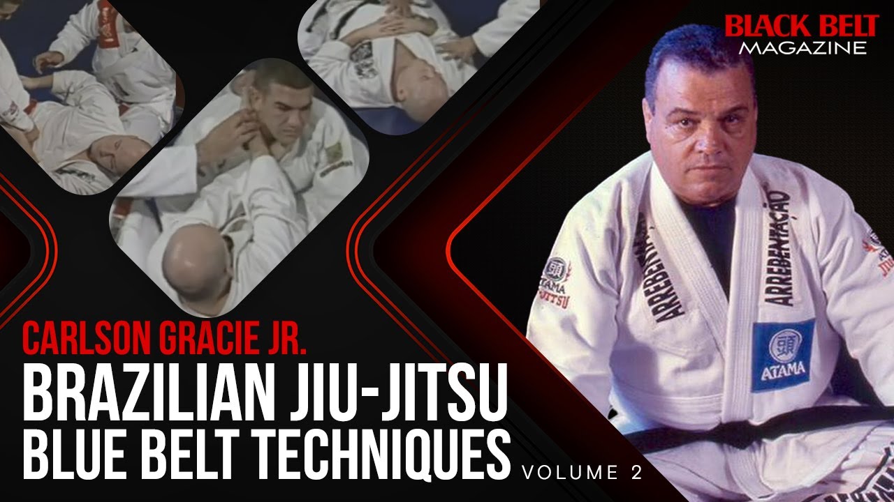 Brazilian Jiu-Jitsu (Vol 2) - Blue Belt Techniques With Carlson Gracie Jr. | BlackBelt Magazine