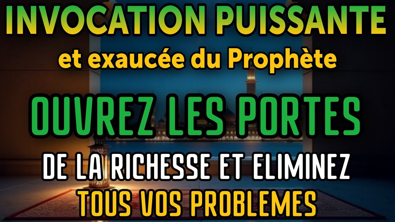 Invocation puissante du Prophète : ouvrez les portes de la richesse !