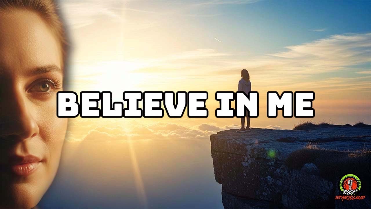 Believe in Me
