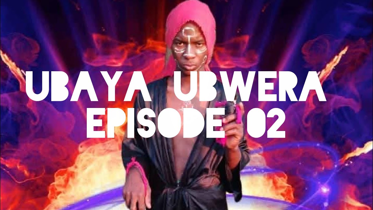 Ubaya ubwela ep 2 by ado tv