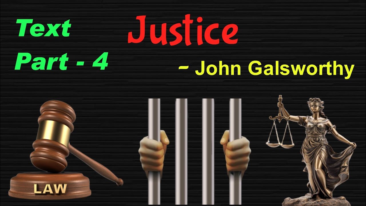 Justice by John Galsworthy part 4 #justice #play #drama #tragedy #text #law  #viewers #education 