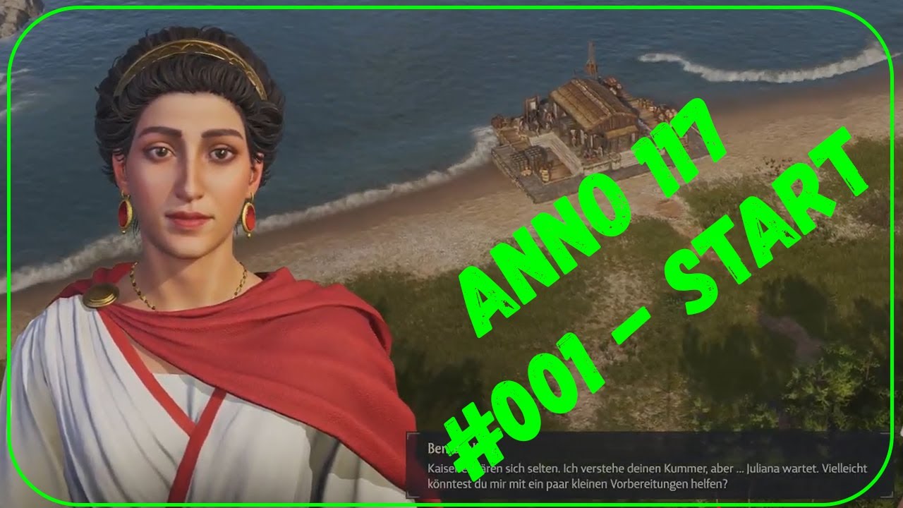 Wir starten in die Kampagne von Anno117 - Part 001