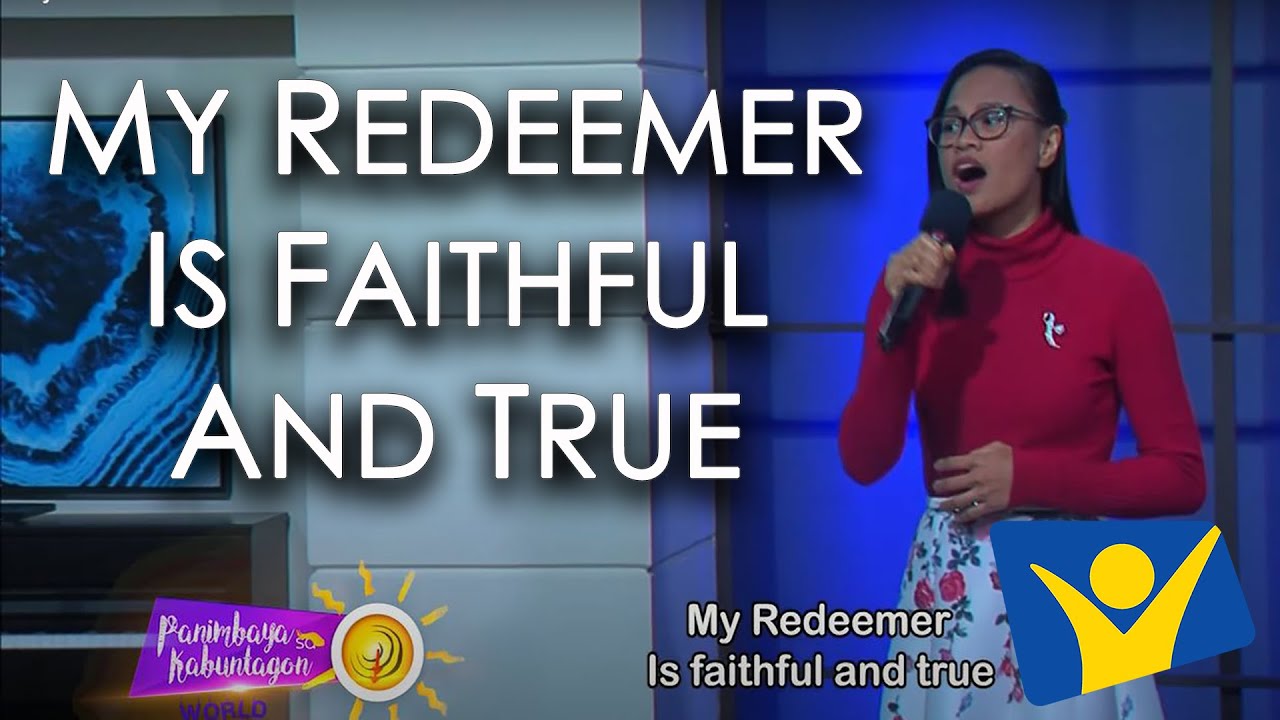 My Redeemer Is Faithful and True