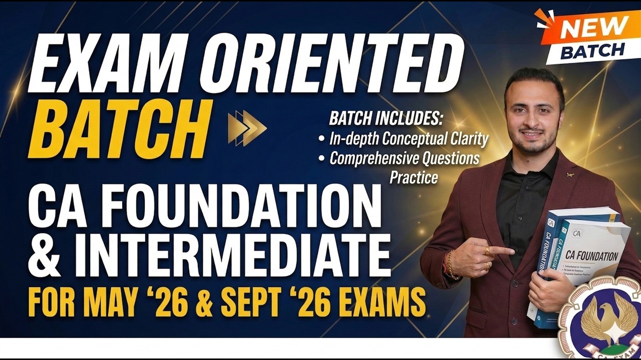 🔥 LAUNCHING: CA Foundation & Inter Exam-Oriented Batch (May/Sept '26)