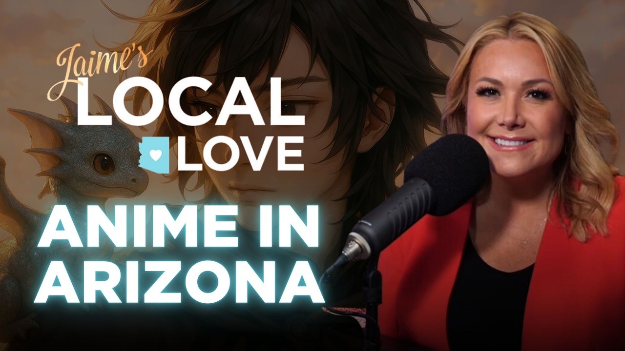 Anime in Arizona: The Renaissance Festival, Phoenix Fan Fusion and more | Jaime's Local Love Podcast