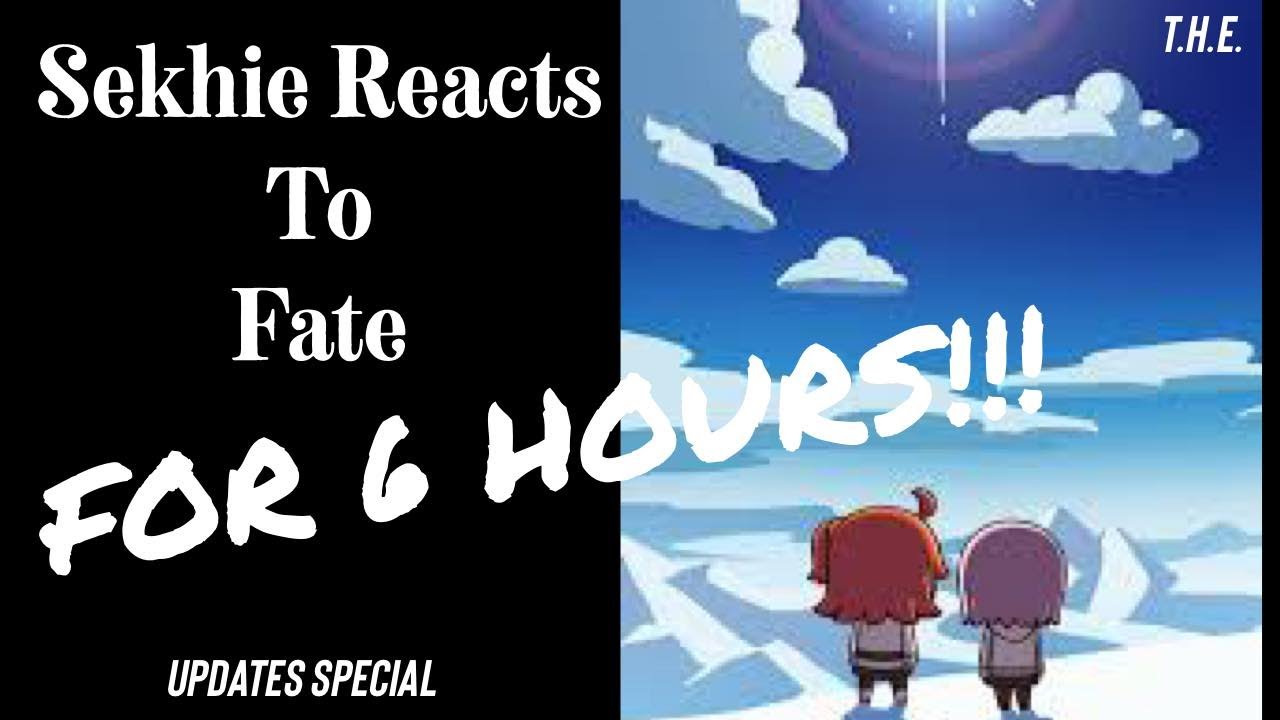 Sekhie Reacts to Fate - Updates!
